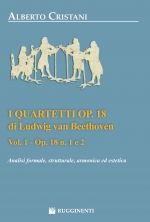 Copertina di I Quartetti Op. 18 di Ludwig Van Beethoven - Analisi formale, Strutturale, Armonica ed Estetica - Vol. 1
