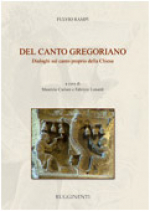 DEL CANTO GREGORIANO - Dialoghi sul canto proprio della Chiesa
