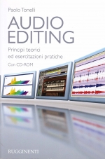 Audio Editing - Principi teorici ed esercitazioni pratiche (con CD)