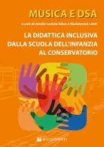 Musica e Dsa - La Didattica Inclusiva dalla Scuola dell'Infanzia al Conservatorio
