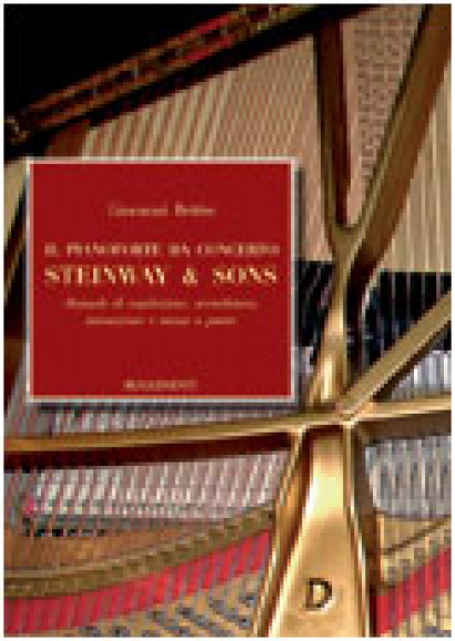 Il Pianoforte da Concerto Steinway &amp; Sons - Manuale di regolazione, accordatura, intonazione e messa punto