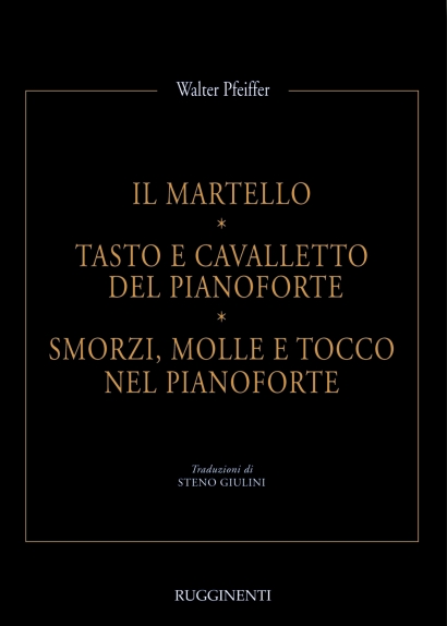 Copertina di "Il Martello/Tasto e Cavalletto del Pianoforte/Smorzi, Molle e Tocco"