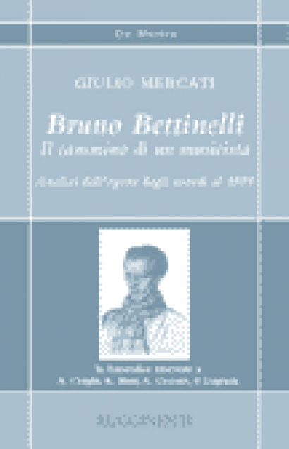 BRUNO BETTINELLI. IL CAMMINO DI UN MUSICISTA