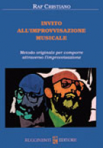 INVITO ALL'IMPROVVISAZIONE MUSICALE -  Metodo originale per comporre attraverso l'improvvisazione