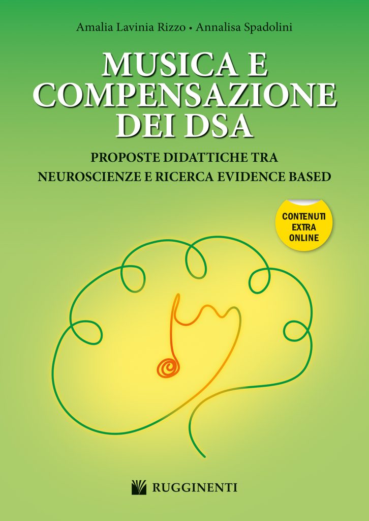 MUSICA E COMPENSAZIONE DEI DSA. CONTENUTI EXTRA ONLINE. PROPOSTE DIDATTICHE TRA NEUROSCIENZE E RICERCA EVIDENCE BASED