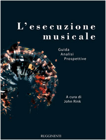 L’Esecuzione Musicale – Guida, Analisi, Prospettive