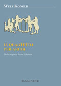 IL QUARTETTO PER ARCHI – Dalle origini a Franz Schubert