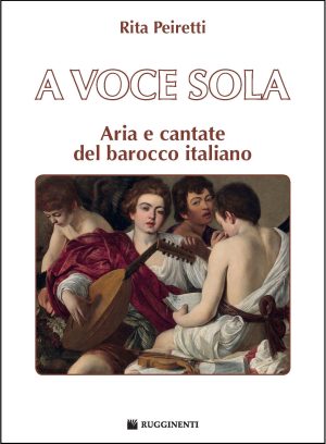 A Voce Sola – Arie e cantate del barocco italiano