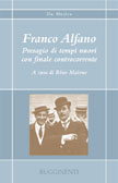 Franco Alfano. Presagio Di Tempi Nuovi Con Finale Controcorrente
