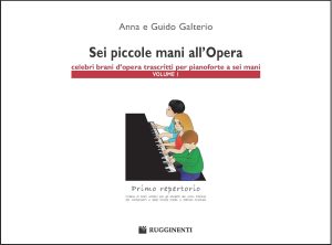 Sei Piccole Mani all’Opera – Vol.1
