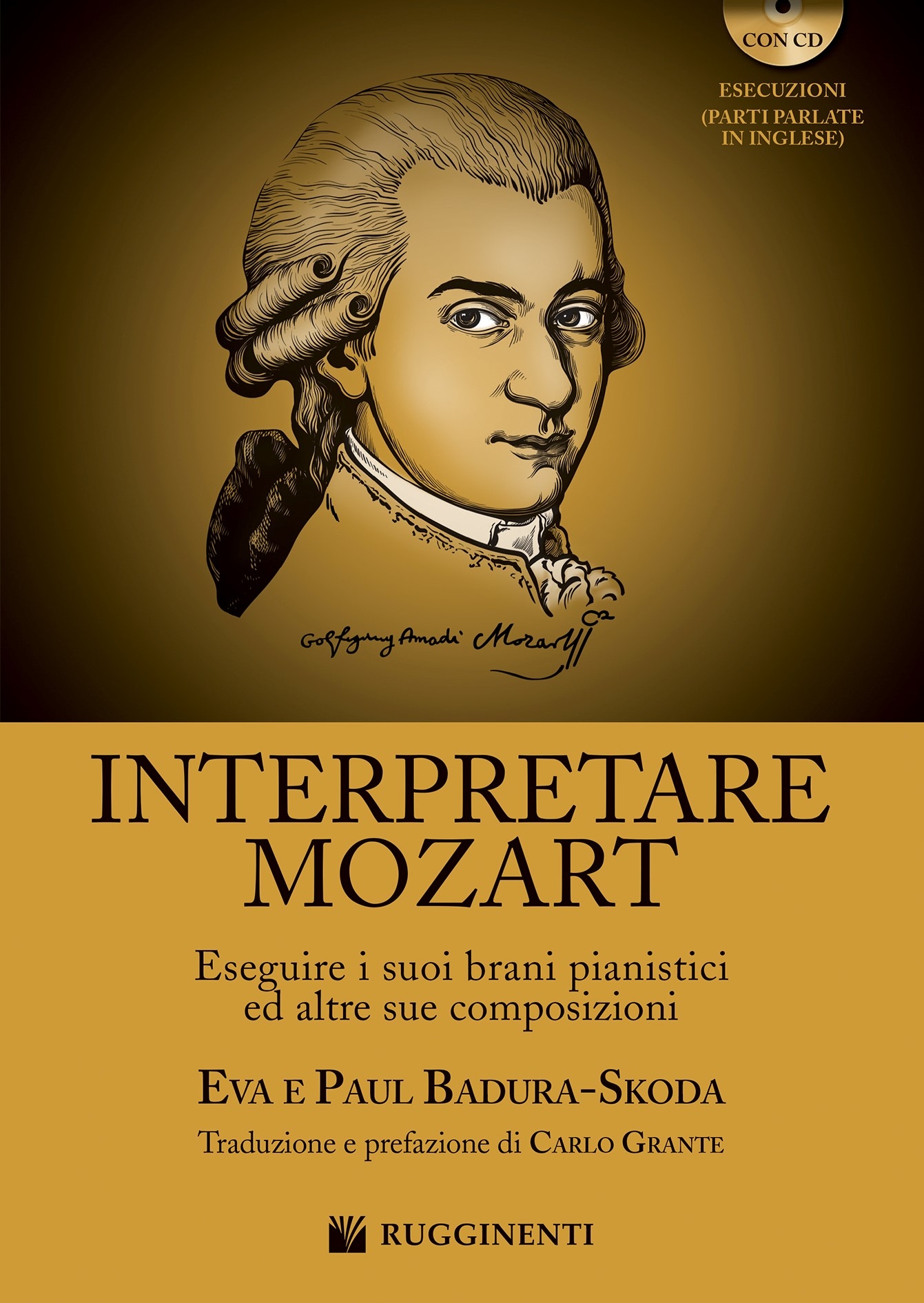 Interpretare Mozart – Eseguire i suoi brani pianistici ed altre sue composizioni( con CD)