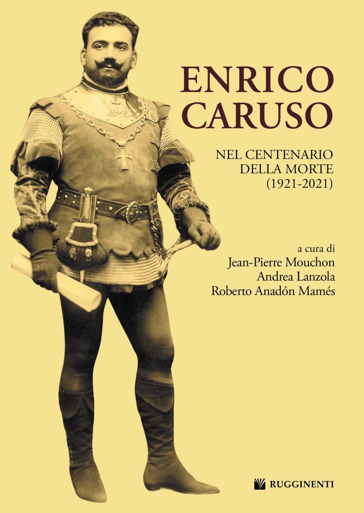 ENRICO CARUSO – NEL CENTENARIO DELLA MORTE (1921-2021)
