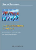 LA COMPOSIZIONE MUSICALE – Considerazioni e guida allo studio con bibliografia ragionata
