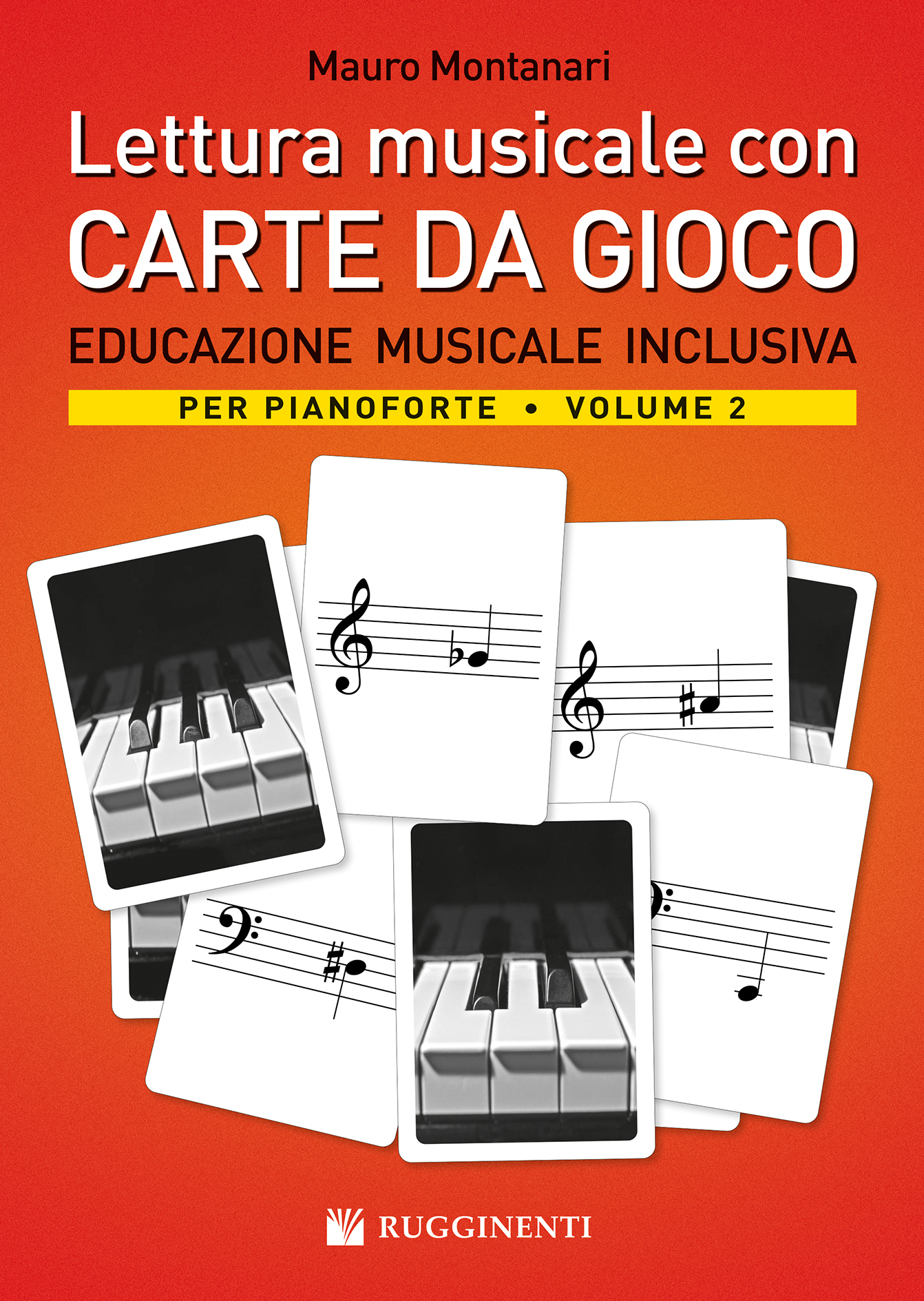 LA LETTURA MUSICALE CON CARTE DA GIOCO – Vol. 2 – EDUCAZIONE MUSICALE INCLUSIVA PER PIANOFORTE